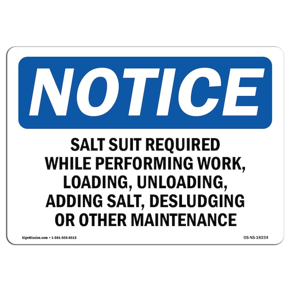 OSHA, Salt Suit Required While Performing Work, 24in X 18in Rigid Plastic, 24" W, 18" H, Landscape